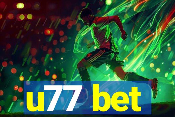 u77 bet